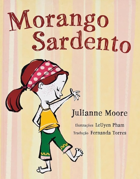 MORANGO SARDENTO - JULIANNE MOORE