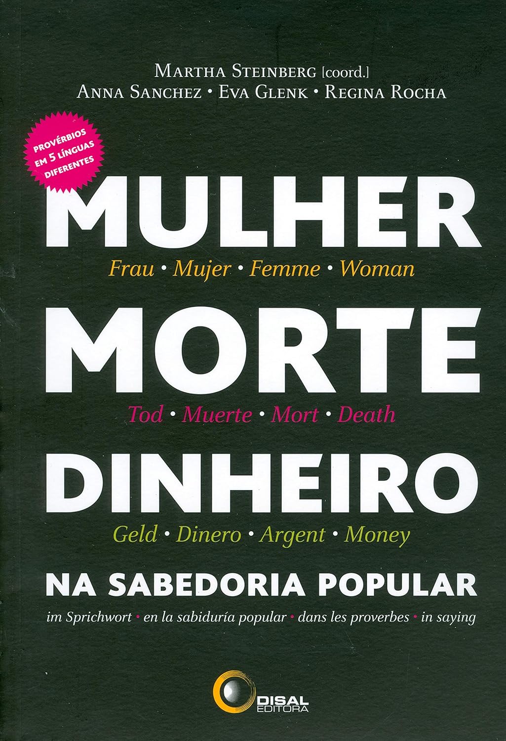 Mulher, Morte, Dinheiro na Sabedoria Popular - Martha Steinberg