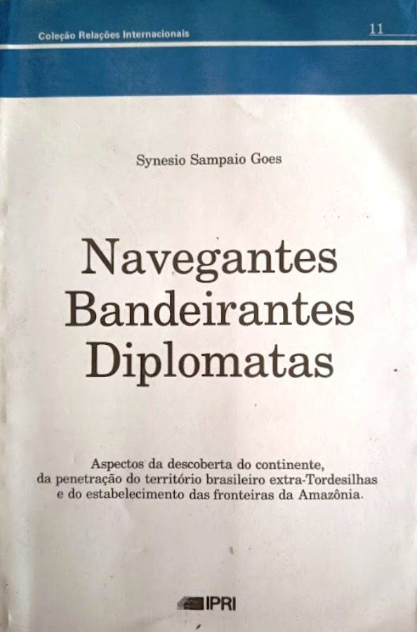 Navegantes Bandeirantes Diplomatas - Synesio Sampaio goes 
