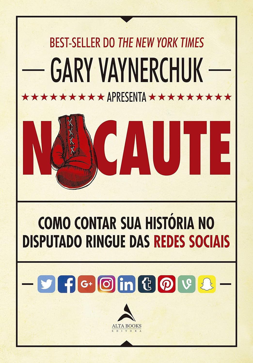 Nocaute. Como Contar Sua Historia no Disputado Ringue das Redes Sociais  - Gary Vaynerchuk
