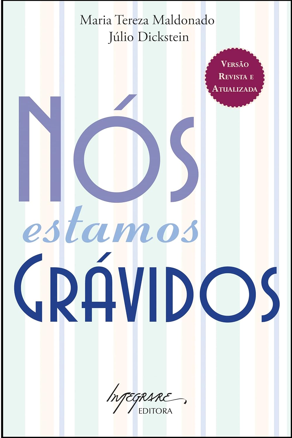 Nós estanis gravidos  - Maria Tereza Maldonado 