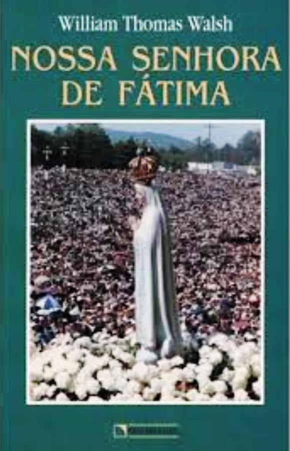 Nossa Senhora de Fátima  - William Thomas Walsh