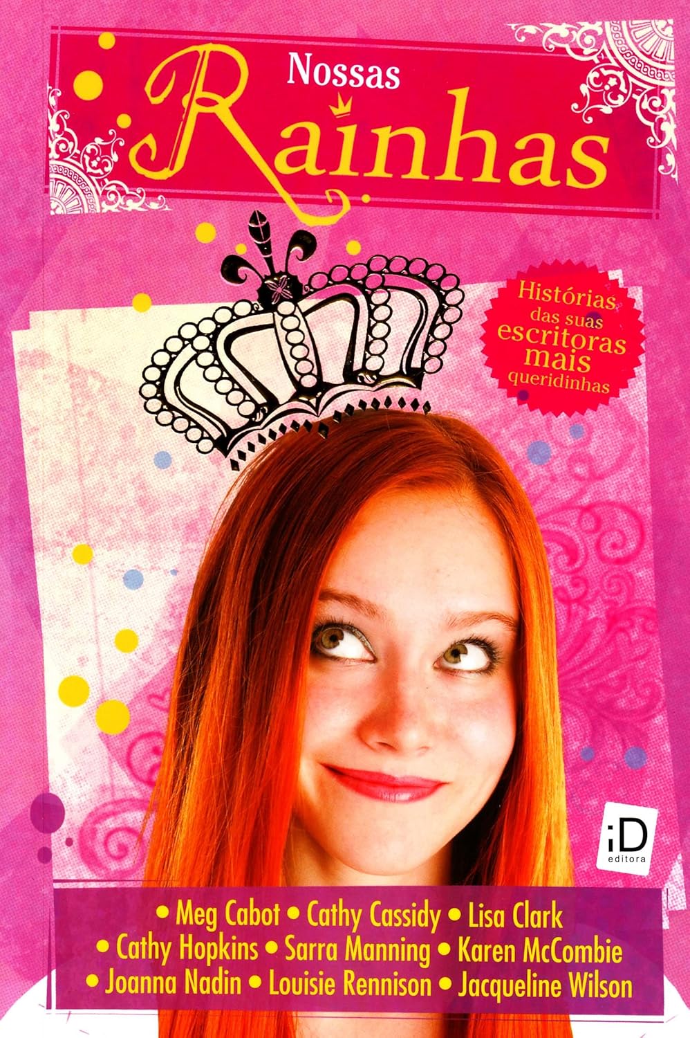 NOSSAS RAINHAS  - Meg Cabot, Cathy Cassidy e outros