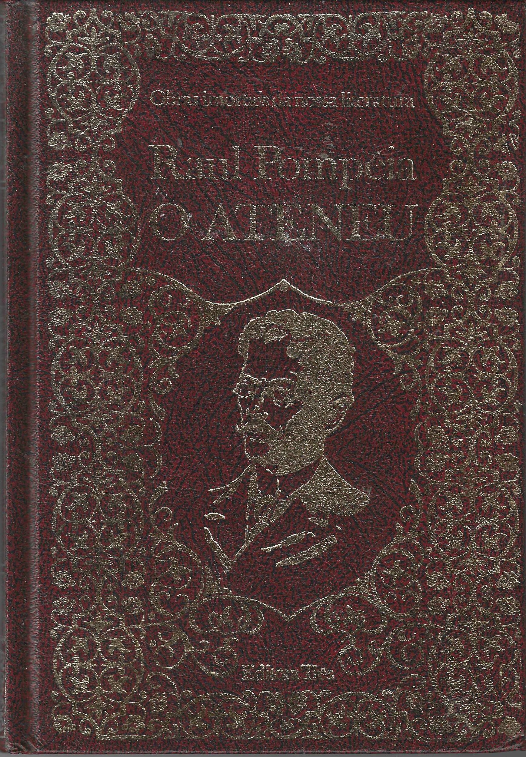 O Ateneu - Obras Imortais da Nossa Literatura - Raul Pompeia
