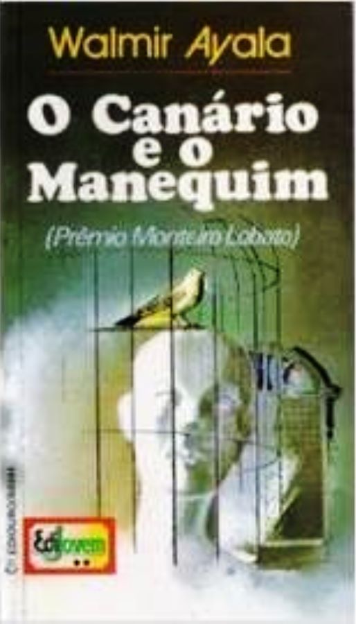 O Canario e o Manequim - Walmir Ayala