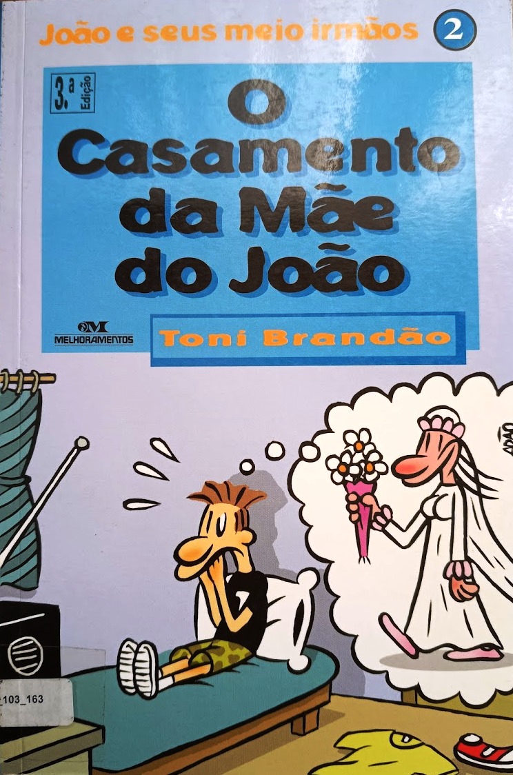 O Casamento da mãe do joão  - Brandão, Toni 