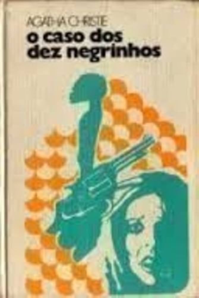 O Caso dos Dez Negrinhos - Agatha Christie