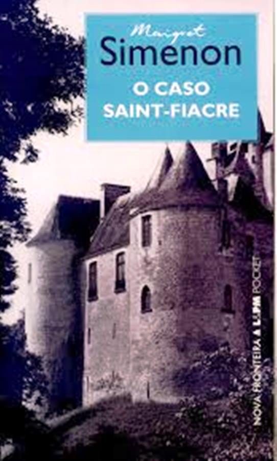 O Caso Saint-fiacre - Marigret Simenon