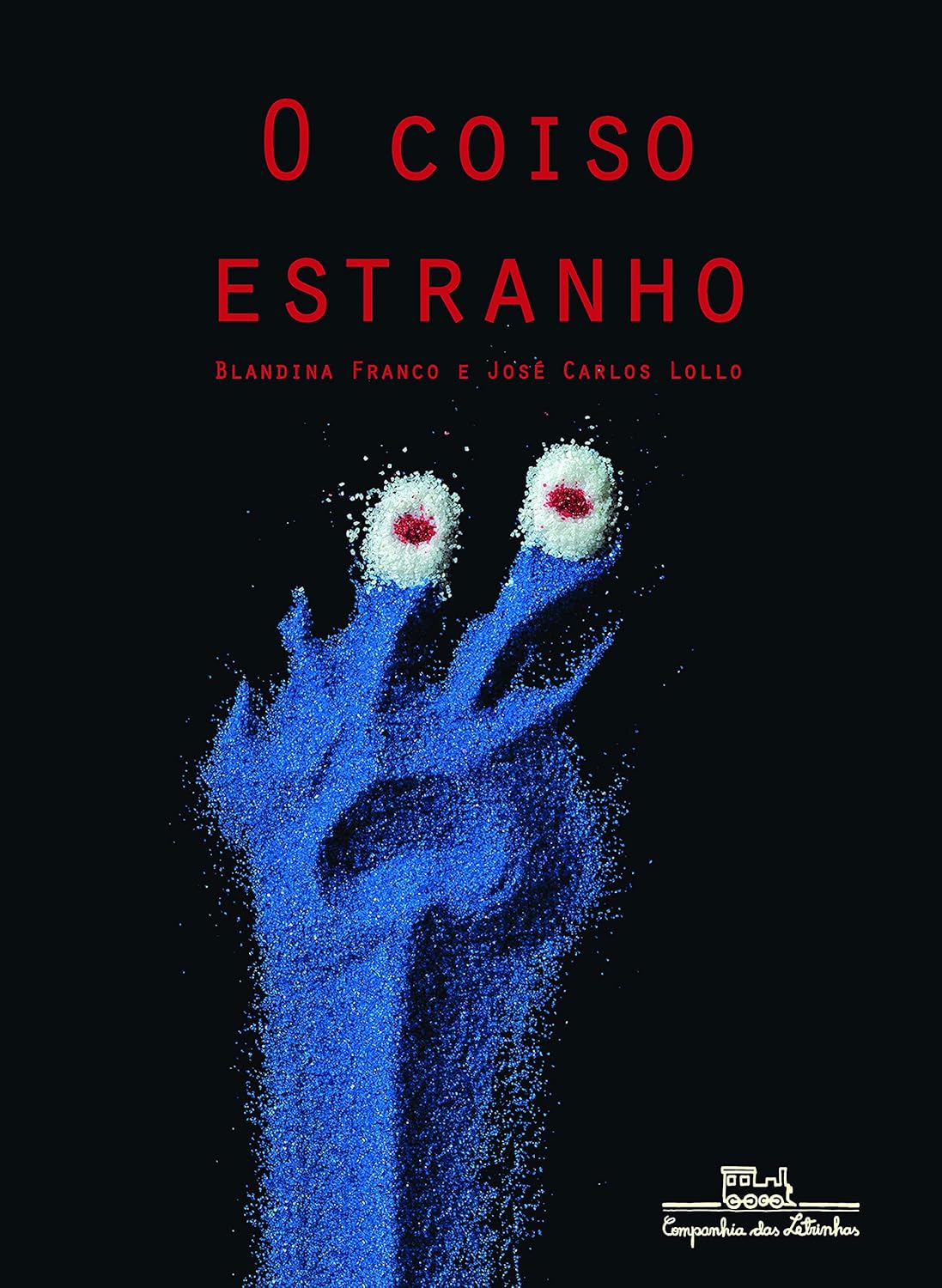 O Coiso Estranho  - Blandina Franco e José Carlos Lollo