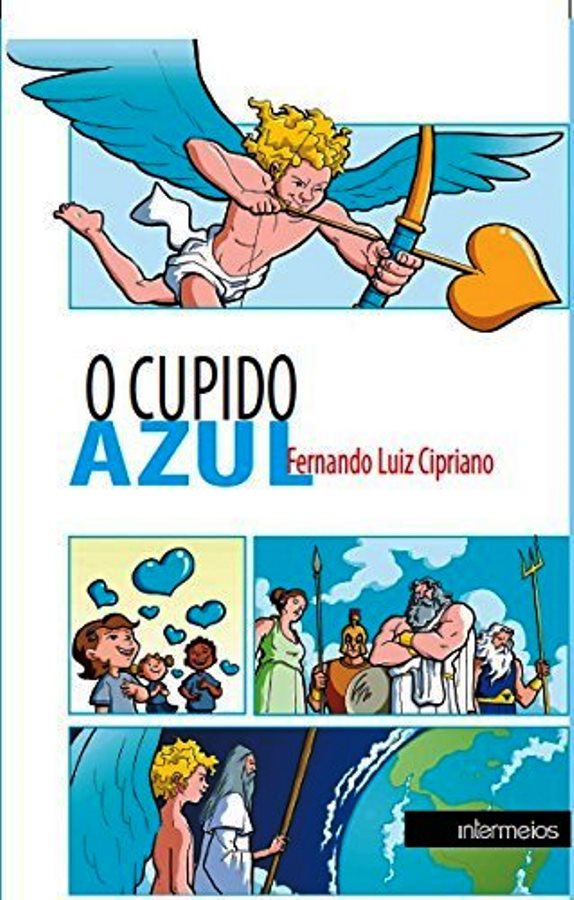 O Cupido Azul- (estado de Novo) - Fernando Luiz Cipriano; Alexandre Araújo