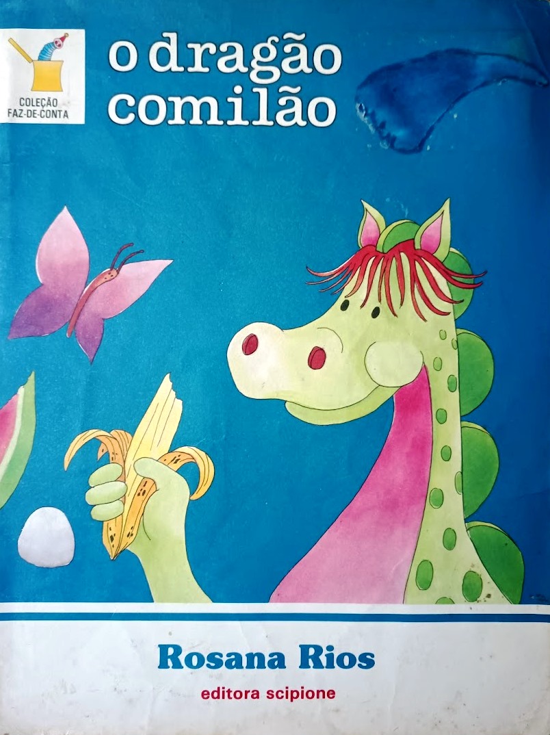 O Dragão Comilão - Rosana Rios