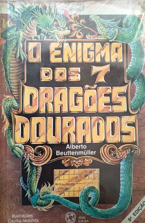 O Enigma dos 7 Dragões Dourados - Alberto Beuttenmuller
