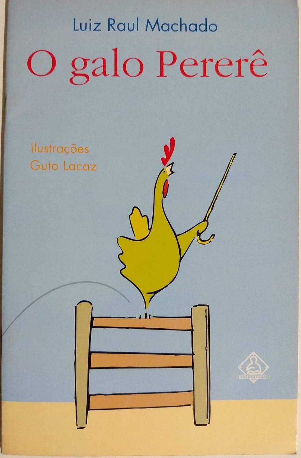 O Galo Pererê - Luiz Raul Machado
