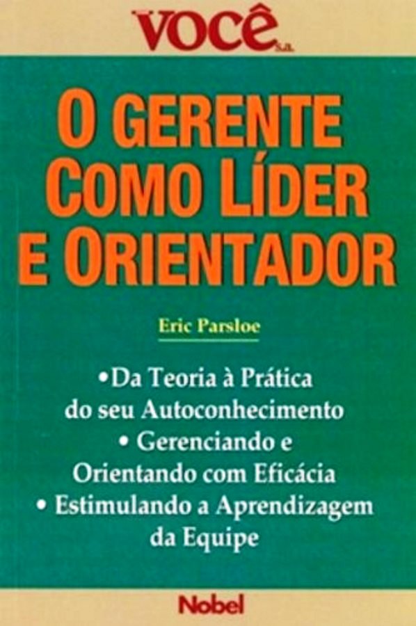 O Gerente Como Lider e Orientador - (Estado de Novo) - Eric Parsloe