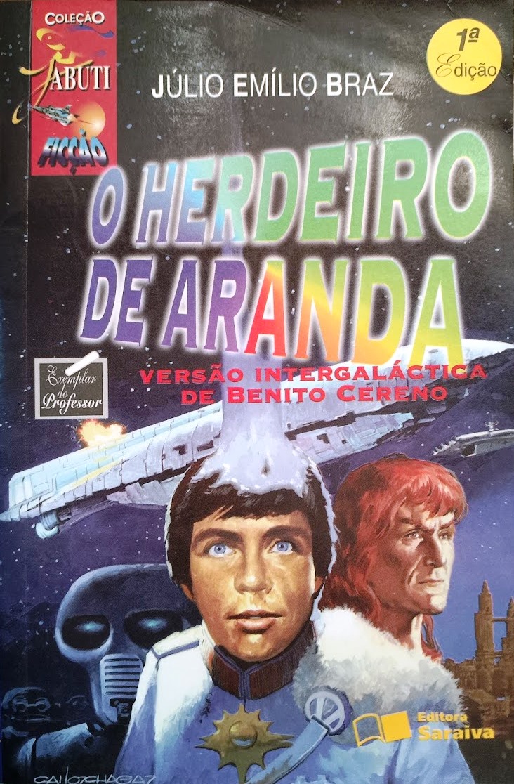 O Herdeiro de Aranda - (Estado de novo) - Júlio Emílio Braz