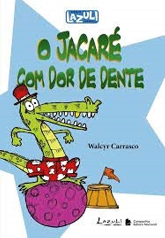 O Jacaré com Dor de Dente  - Walcyr Carrasco 