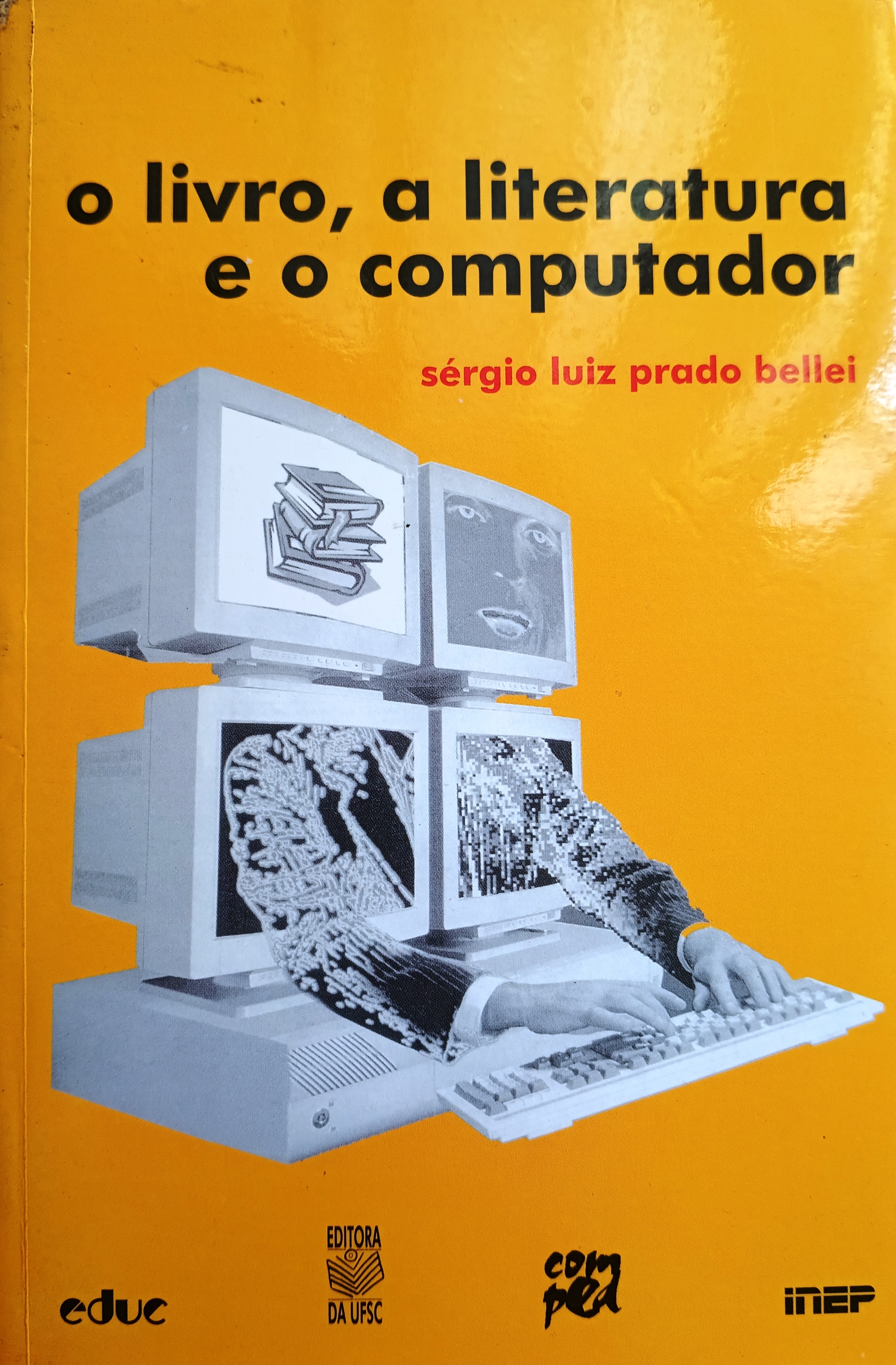 O Livro, a Literatura e o Computador - Sérgio Luiz Prado Bellei