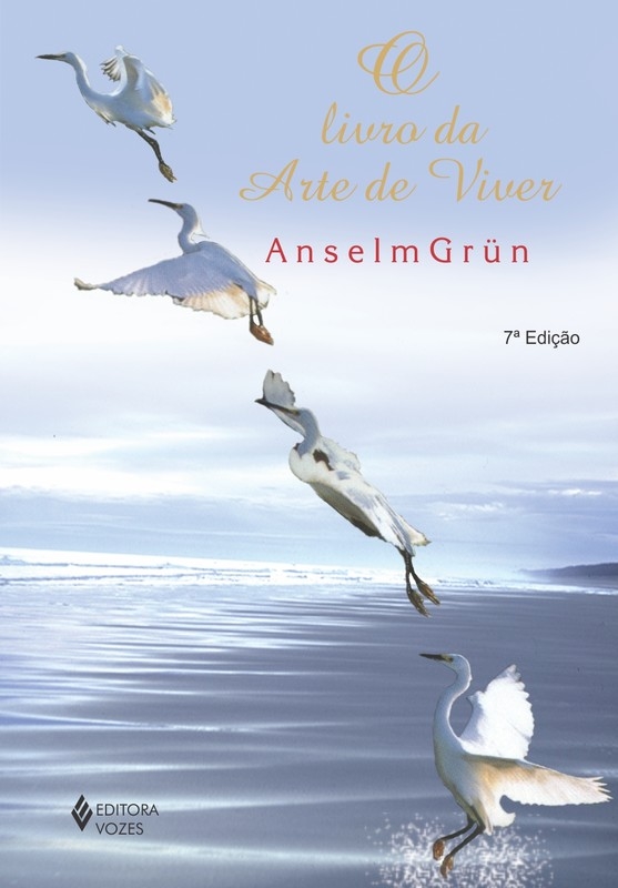 O Livro da Arte de Viver - Anselm Grun