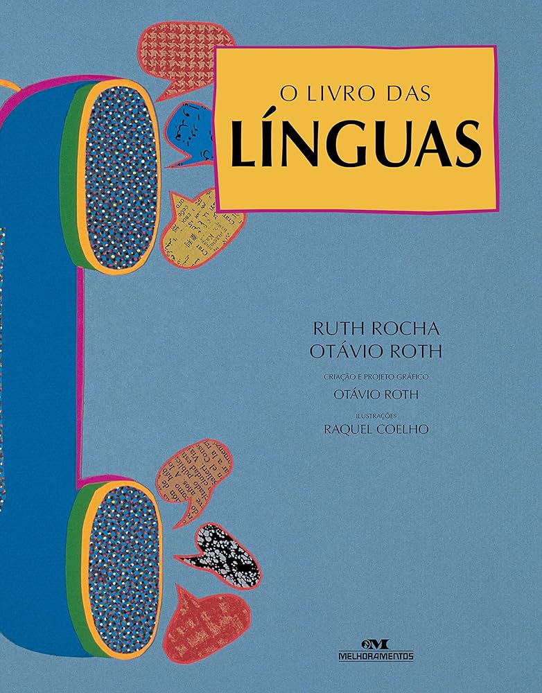 O Livro das Línguas - o Homem e a Comunicação - Ruth Rocha /otavio Roth
