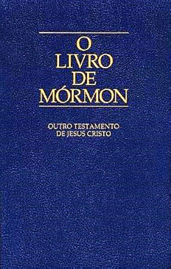O Livro de Mórmon: Outro Testamento de Jesus Cristo  - Igreja de Jesus Cristo dos Santos dos Ultimos Dias