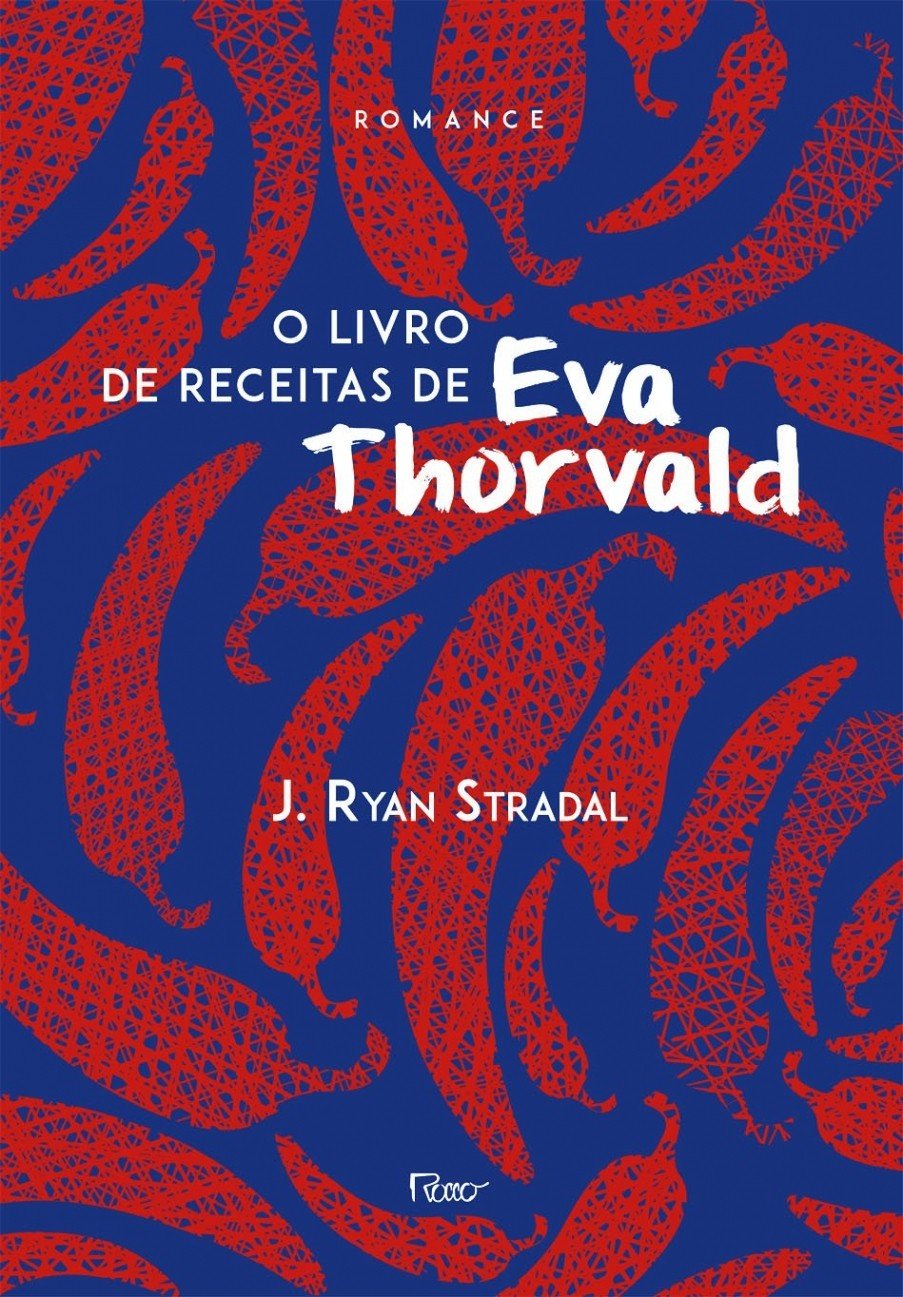 O Livro de Receitas de Eva Thorvald - J. Ryan Stradal
