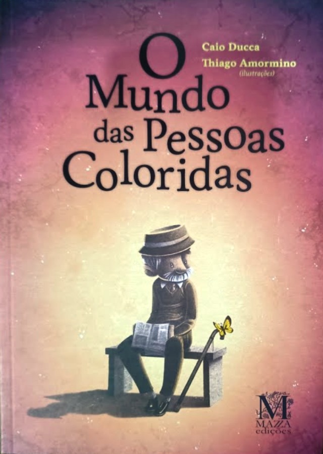 O Mundo das Pessoas Coloridas - Caio Ducca