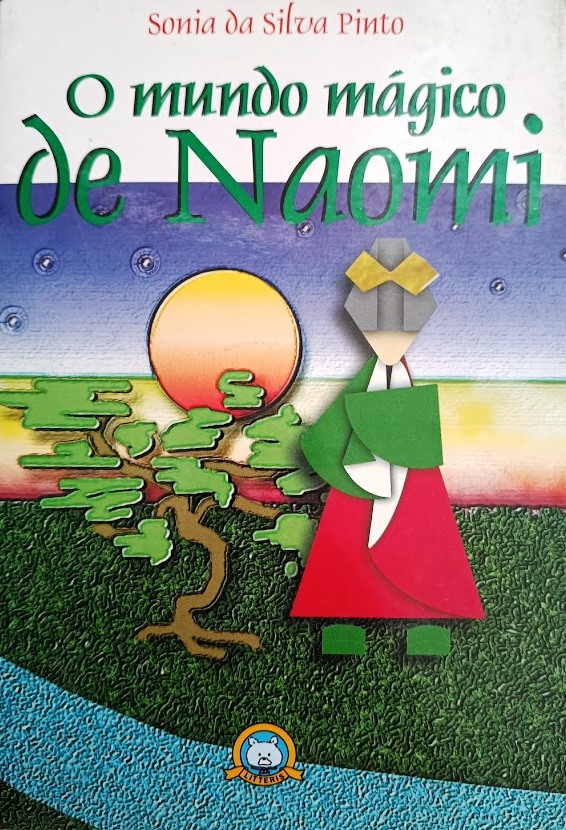 O Mundo Mágico de Naomi - Sonia da Silva Pinto