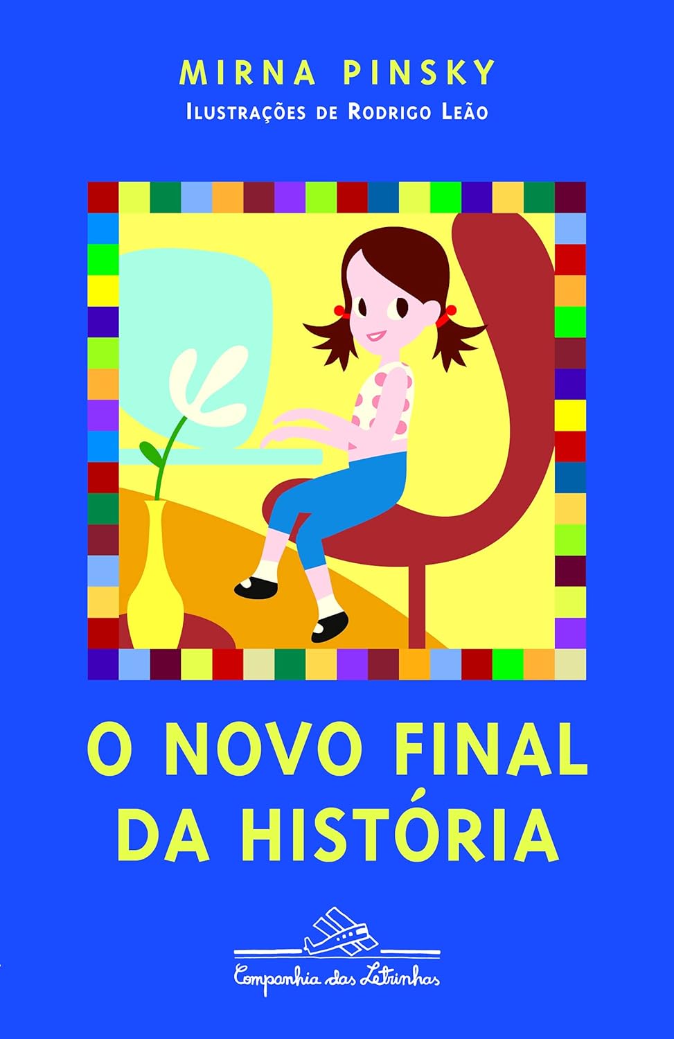 O Novo Final da História - Mirna Pinsky