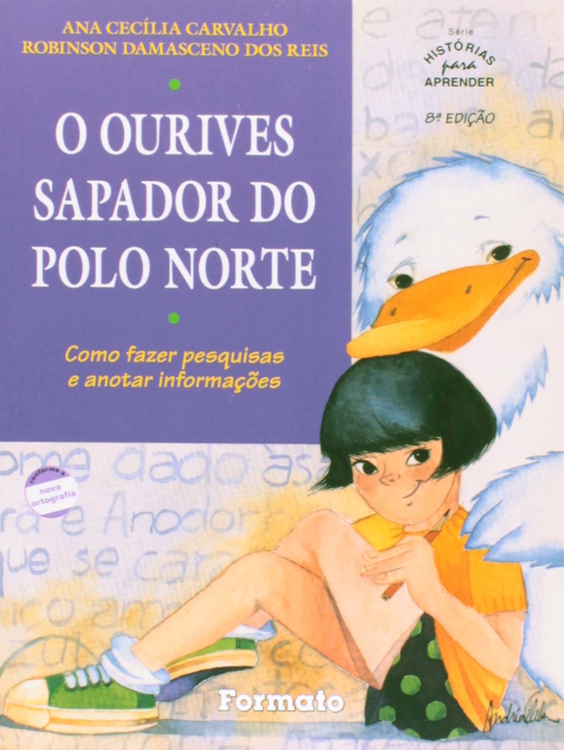 O Ourives Sapador do Polo Norte- (estado de Novo) - Ana Cecília Carvalho