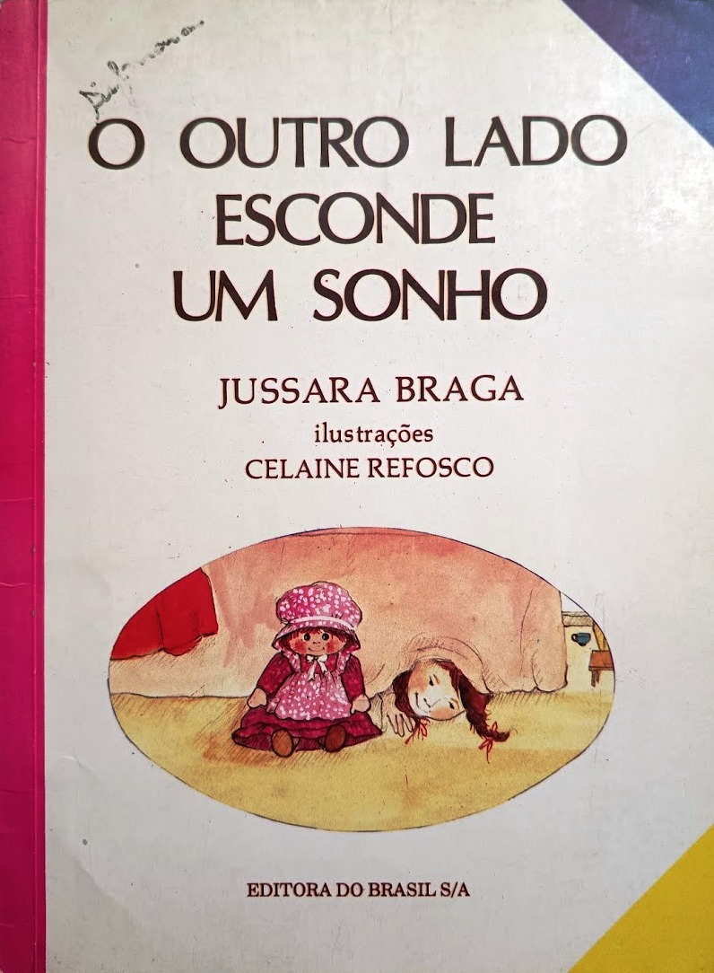 O Outro Lado Esconde um Sonho  - Jussara Braga