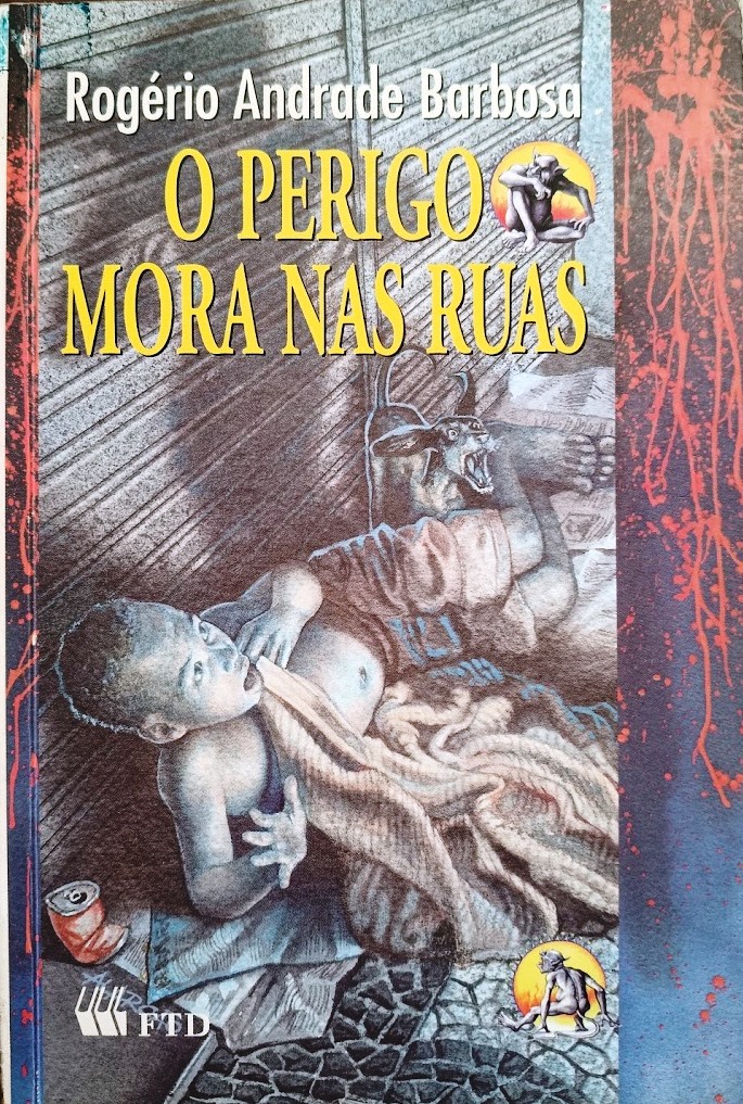 O Perigo Mora Nas Ruas - (Estado de Novo) - Rogério Andrade Barbosa