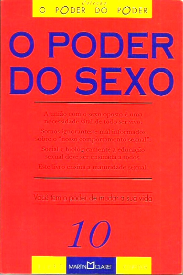 O Poder do Sexo - Voce Tem o Poder de Mudar a sua Vida - 10 - P - Auto Ajuda - Institucional 