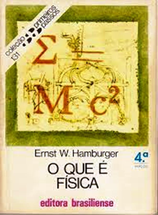 O Que e Física - Ernst W. Hamburger