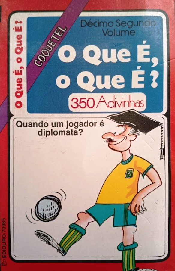 O que é, Oque é? 350 Adivinhas - Coquetel 