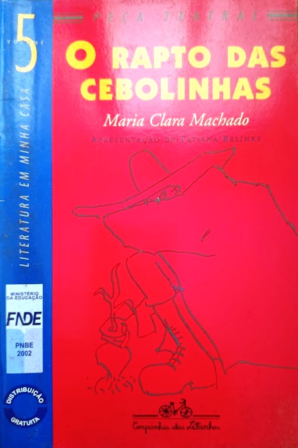 O Rapto das Cebolinhas Literatura em Minha Casa 5 - Maria Clara Machado