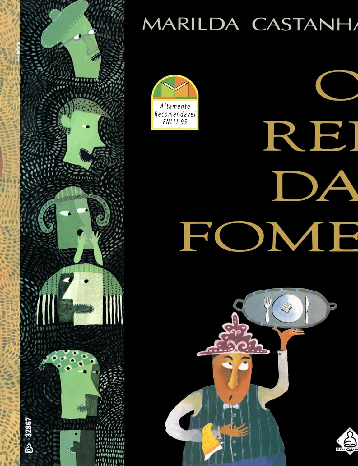 O Rei da fome - Mailda Castanha