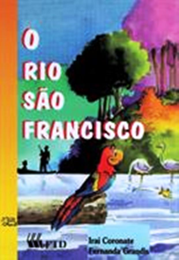 O Rio São Francisco- (Estado de novo) - Irai Aparecida; Fernanda Grandes