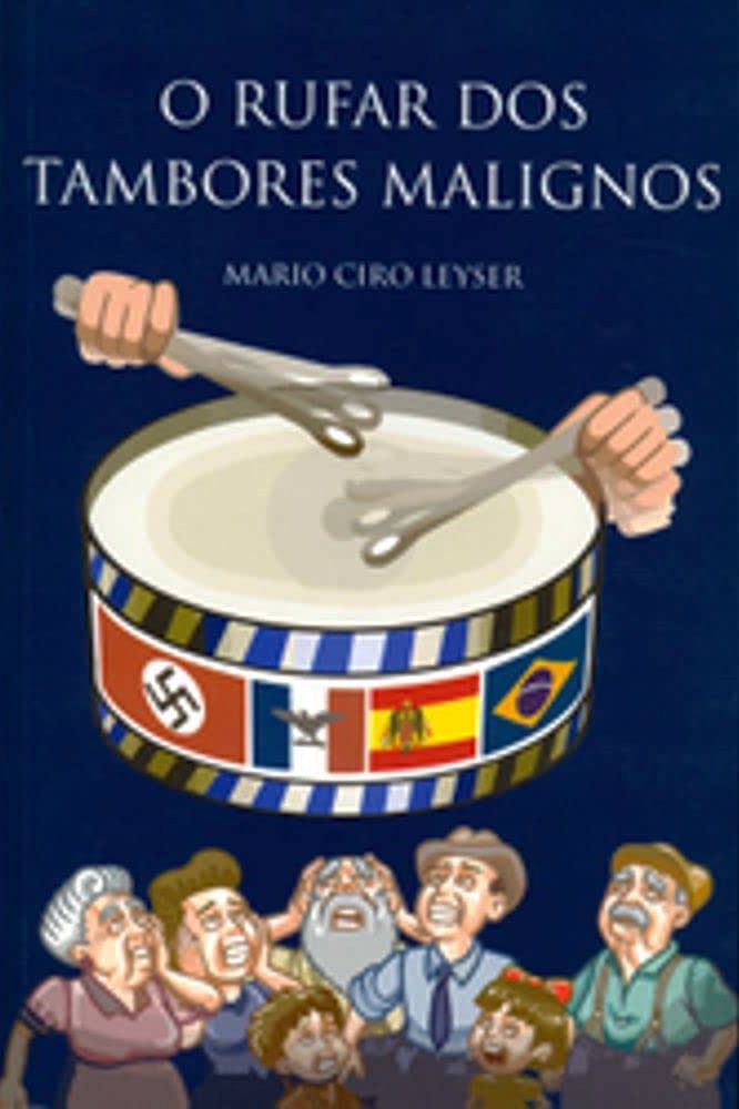 O Rufar dos Tambores Malignos - Mario Ciro Leyser