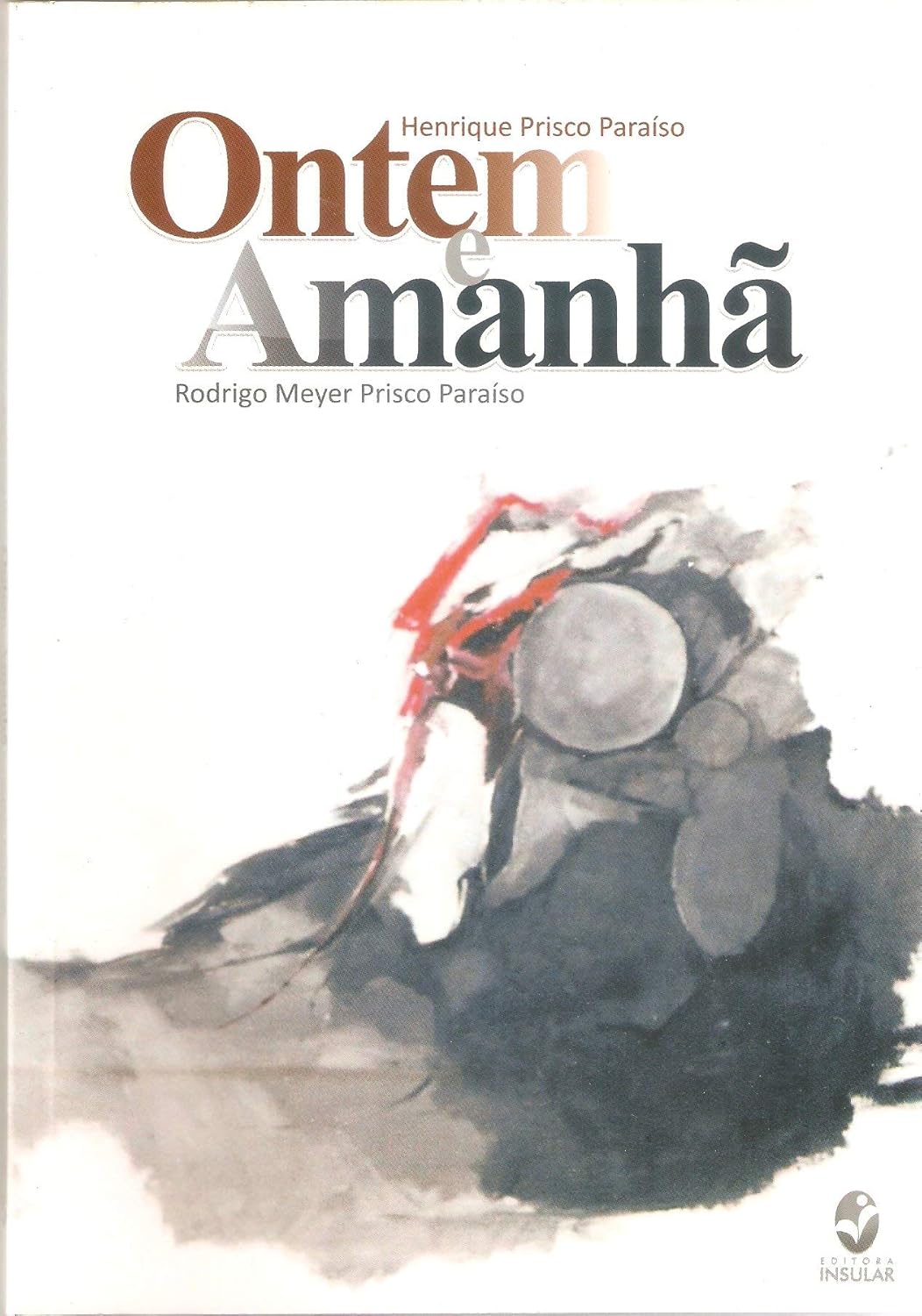 Ontem e Amanhã - Henrique Prisco Paraíso+Rodrigo Meyer Paraí