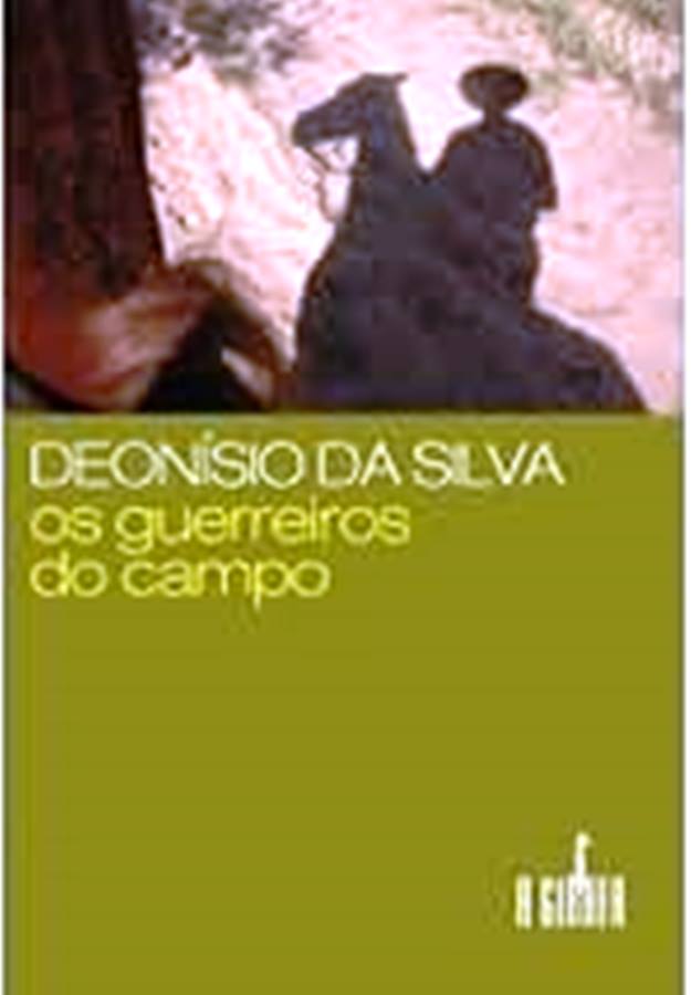 Os Guerreiros do Campo - Deonísio da Silva