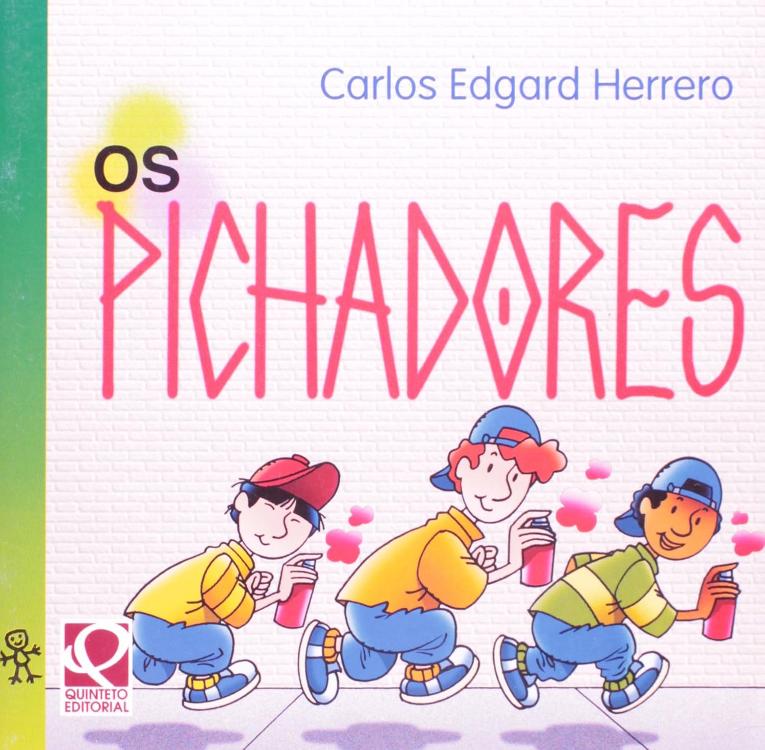 Os Pichadores- (Estado de novo) - Carlos Edgard Herrero