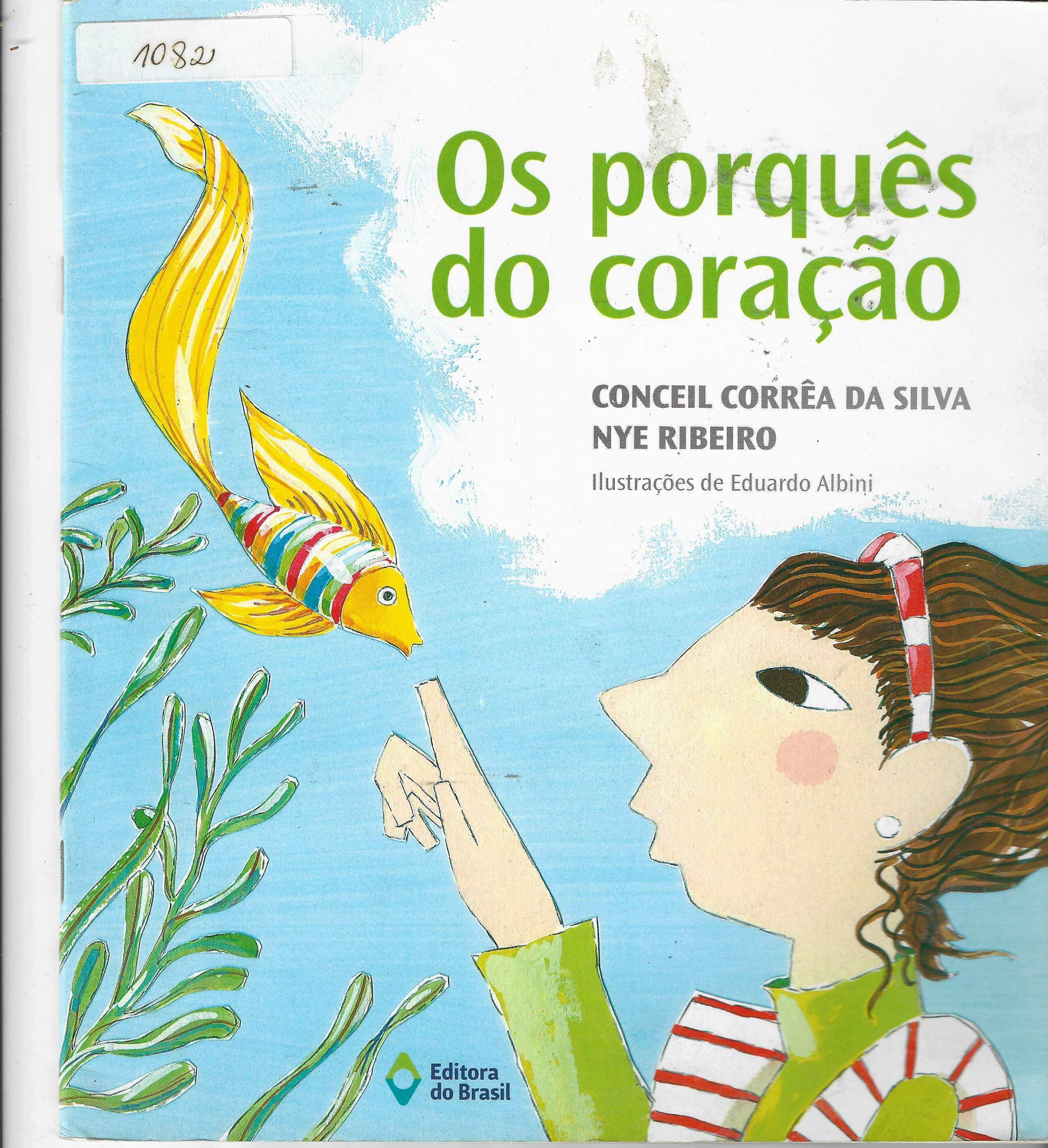 Os porquês do coração (Viagens do Coração) - Silva, Conceil Correa da