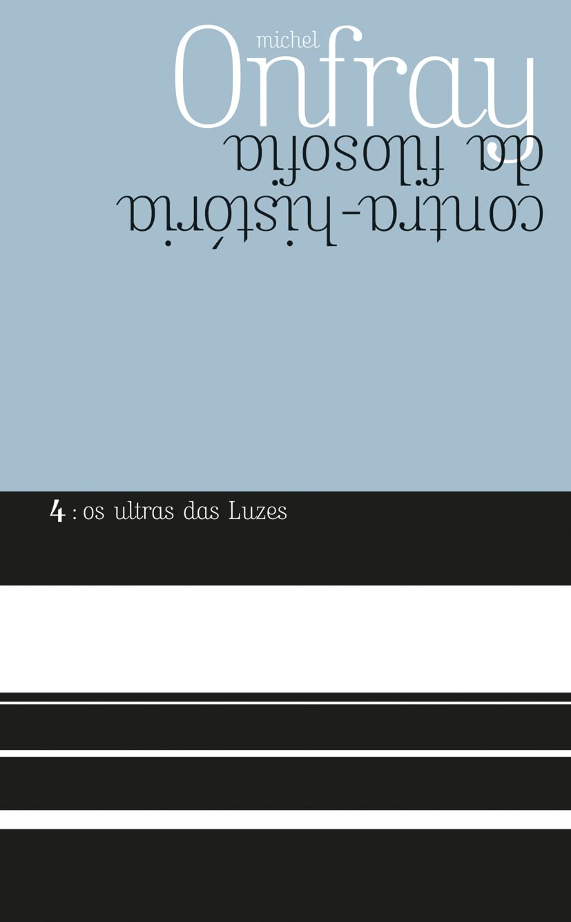 Os Ultras das Luzes - Michel Onfray