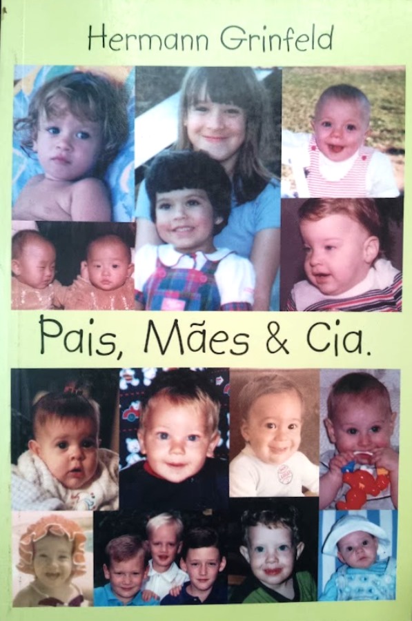 Pais, Mães e Cia  - Hermann Grinfeld