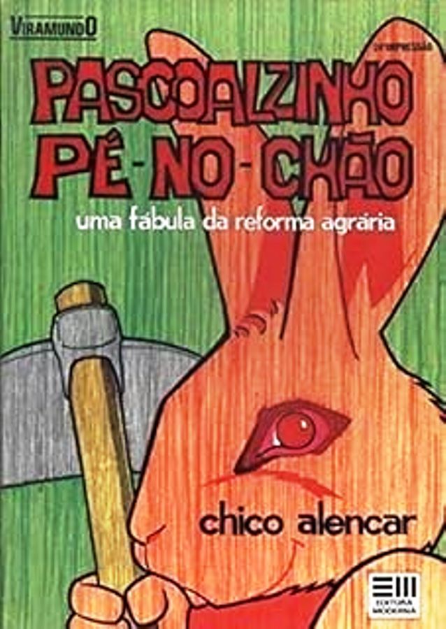 Pascoalzinho Pé-no-chão: Uma fábula da reforma agrária - Chico Alencar 