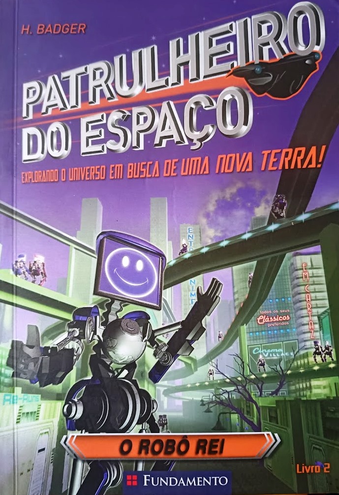 Patrulheiro do Espaço 2 - O Robô Rei - H. Badger