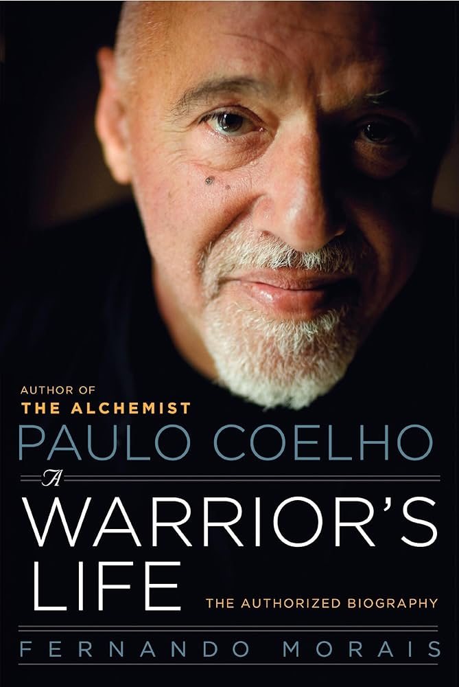 Paulo Coelho a Warriors Life - Fernando Morais