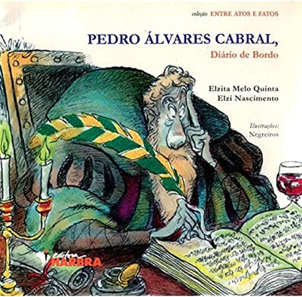 Pedro Alvares Cabral - Diário de Bordo - E. M. Quinta e E. Nascimento 