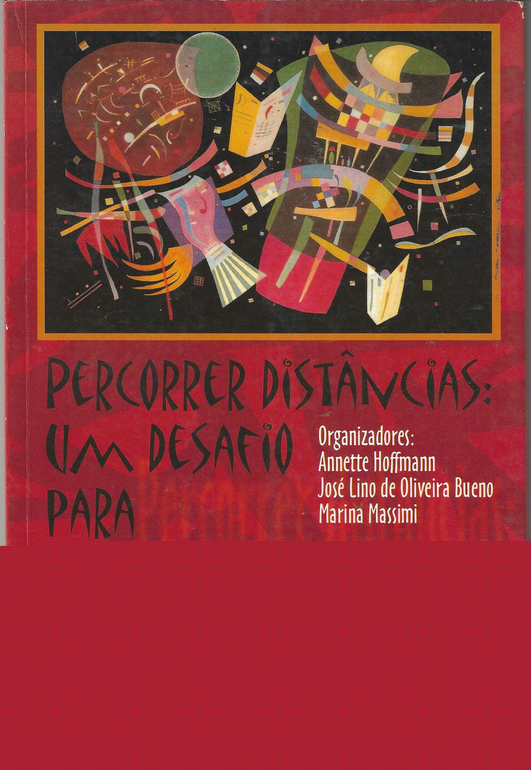 Percorrer Distancias : um Desafio para a Razão Humana - Annette Hoffmann (org)