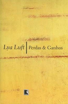 Perdas e Ganhos - Lya Luft